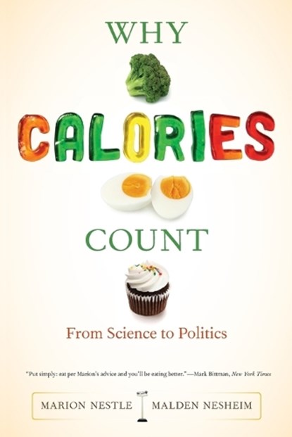 Why Calories Count, Marion Nestle ; Malden Nesheim - Paperback - 9780520280052