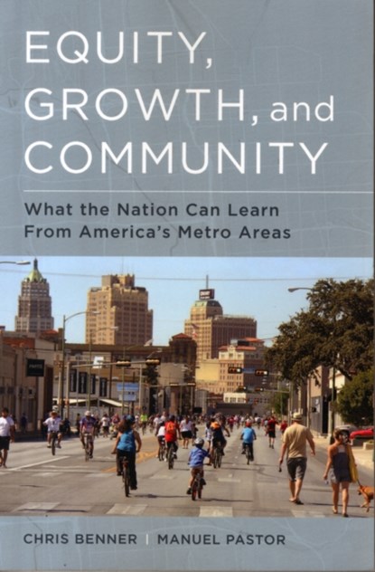 Equity, Growth, and Community, Chris Benner ; Manuel Pastor - Paperback - 9780520284418