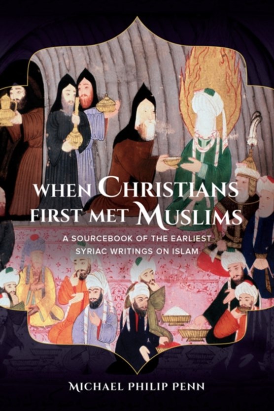 When Christians First Met Muslims