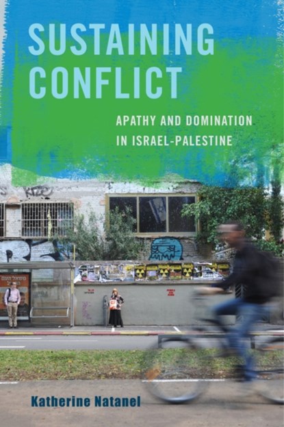 Sustaining Conflict, Katherine Natanel - Gebonden - 9780520285255