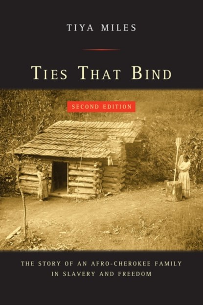 Ties That Bind, Tiya Miles - Paperback - 9780520285637