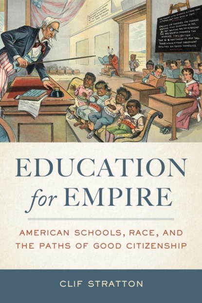Education for Empire, Clif Stratton - Paperback - 9780520285675