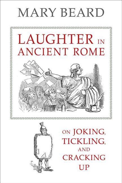 Laughter in Ancient Rome, Mary Beard - Paperback - 9780520287587