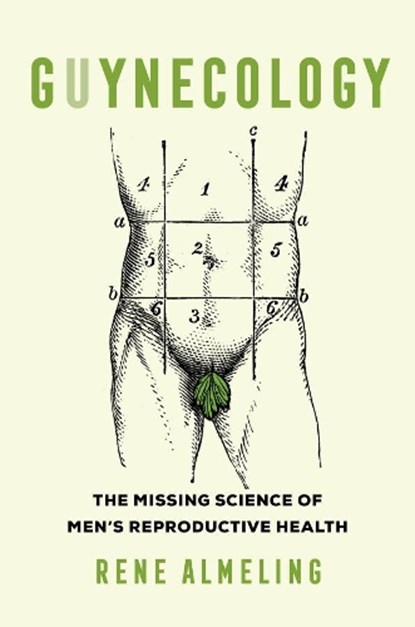 GUYnecology, Rene Almeling - Gebonden - 9780520289246