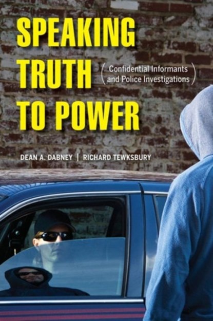 Speaking Truth to Power, Dean A. Dabney ; Richard Tewksbury - Paperback - 9780520290488