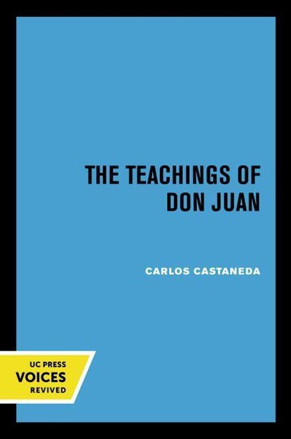 The Teachings of Don Juan, Carlos Castaneda - Paperback - 9780520290778