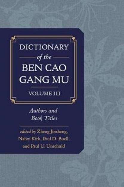 Dictionary of the Ben cao gang mu, Volume 3, Zheng Jinsheng ; Nalini Kirk ; Paul D. Buell - Gebonden - 9780520291973