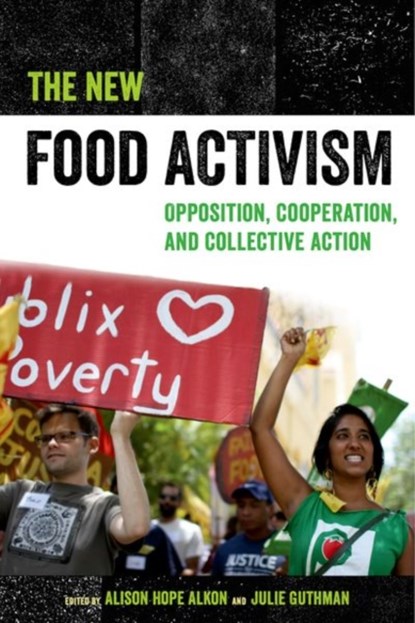 The New Food Activism, Alison Hope Alkon ; Julie Guthman - Gebonden - 9780520292130