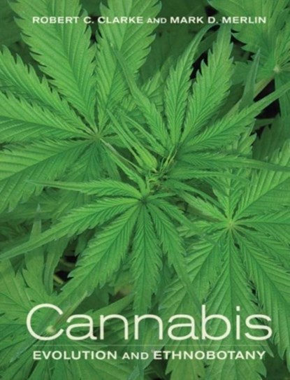 Cannabis, Robert C. Clarke ; Mark D. Merlin - Paperback - 9780520292482