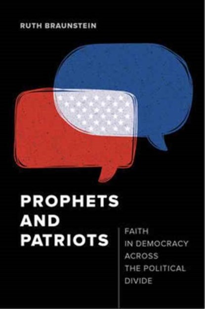 Prophets and Patriots, Ruth Braunstein - Paperback - 9780520293656