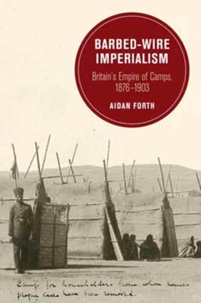 Barbed-Wire Imperialism, Aidan Forth - Paperback - 9780520293977