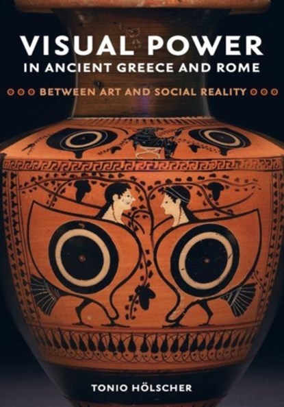 Visual Power in Ancient Greece and Rome, Tonio Holscher - Gebonden - 9780520294936