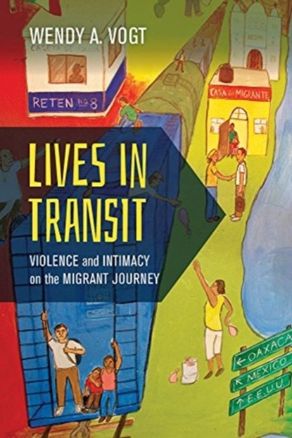 Lives in Transit, Wendy A. Vogt - Paperback - 9780520298552