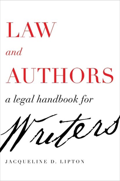 Law and Authors, Jacqueline D. Lipton - Paperback - 9780520301818