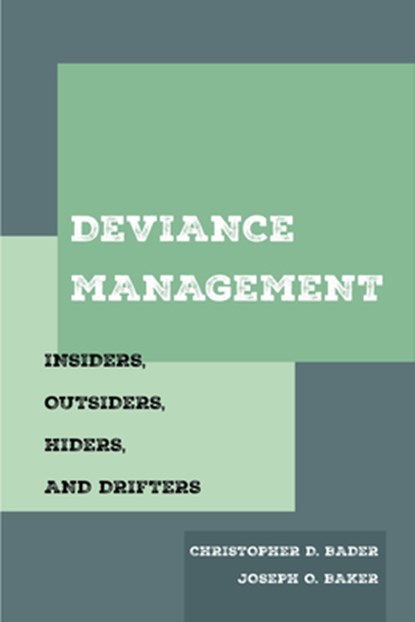Deviance Management, Christopher D. Bader ; Joseph O. Baker - Paperback - 9780520304499