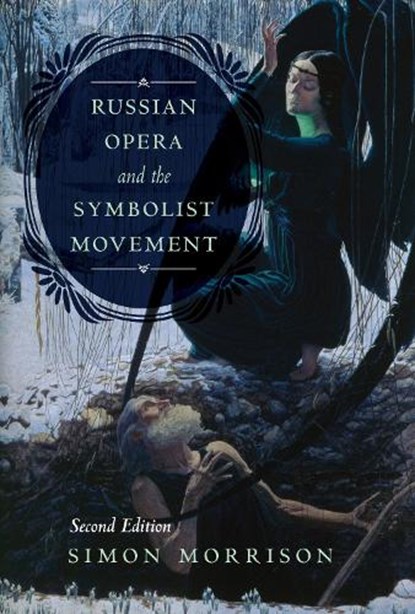 Russian Opera and the Symbolist Movement, Second Edition, Simon Morrison - Gebonden - 9780520305465