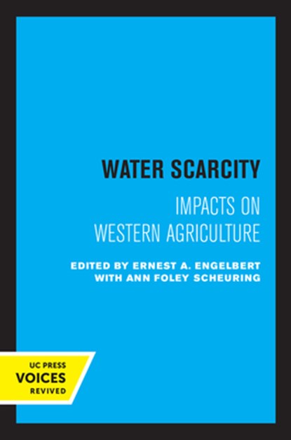 Water Scarcity, Ernest A. Engelbert ; Ann Foley Scheuring - Paperback - 9780520305885