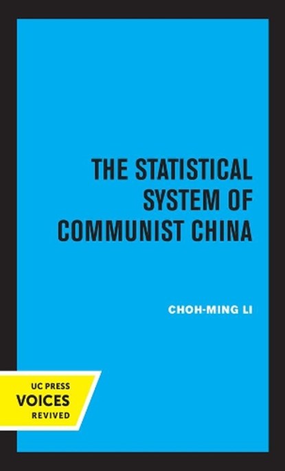 The Statistical System of Communist China, Choh-Ming Li - Paperback - 9780520305908