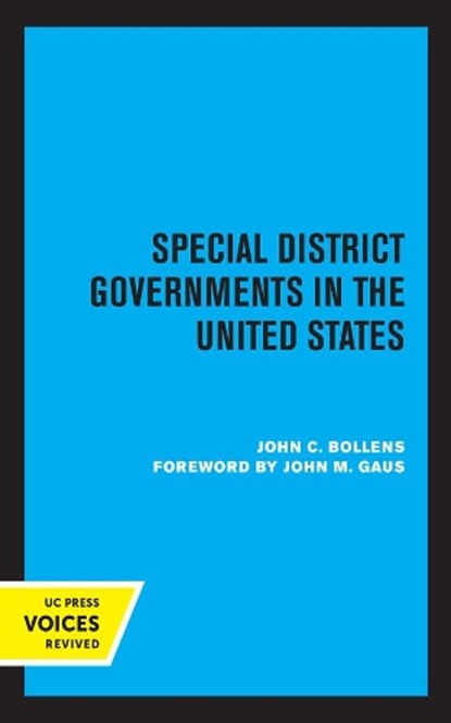 Special District Governments in the United States, John C. Bollens - Paperback - 9780520309388