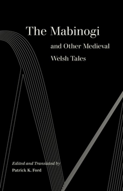 The Mabinogi and Other Medieval Welsh Tales, Patrick K. Ford - Paperback - 9780520309586
