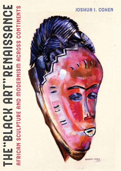 The Black Art Renaissance, Joshua I. Cohen - Gebonden - 9780520309685