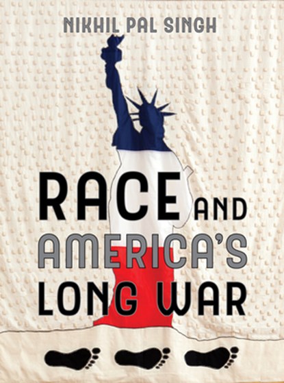 Race and America's Long War, Nikhil Pal Singh - Paperback - 9780520318304