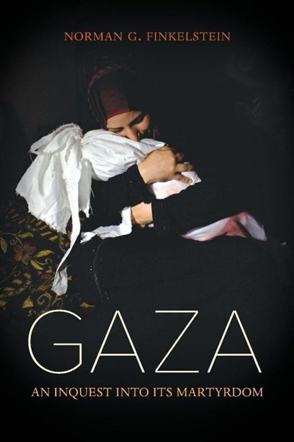 Gaza, Norman Finkelstein - Paperback - 9780520318335
