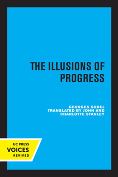 The Illusions of Progress, Georges Sorel - Paperback - 9780520323865