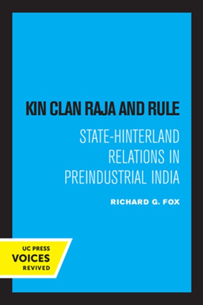 Kin Clan Raja and Rule, Richard G. Fox - Paperback - 9780520325432