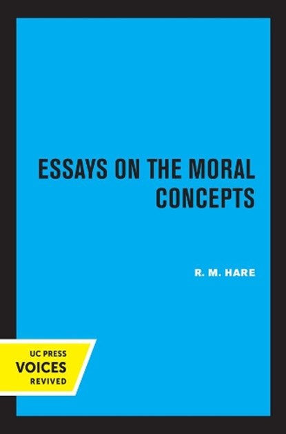 Essays on the Moral Concepts, R.M. Hare - Paperback - 9780520326200