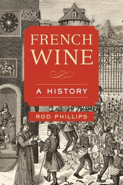 French Wine, Rod Phillips - Paperback - 9780520355439