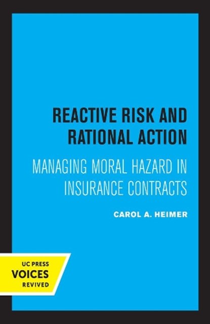 Reactive Risk and Rational Action, Carol A. Heimer - Gebonden - 9780520362895