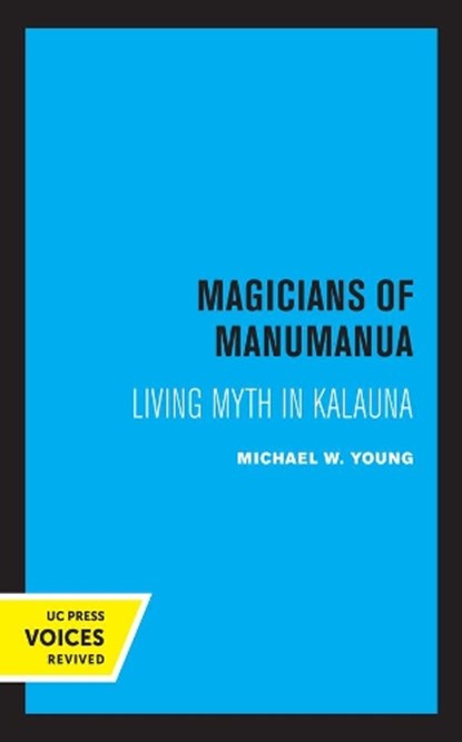 Magicians of Manumanua, Michael W. Young - Gebonden - 9780520363885