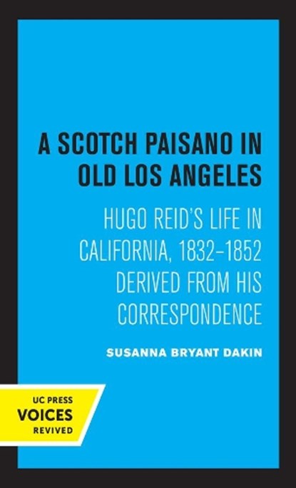 A Scotch Paisano in Old Los Angeles, Susanna Bryant Dakin - Gebonden - 9780520365285