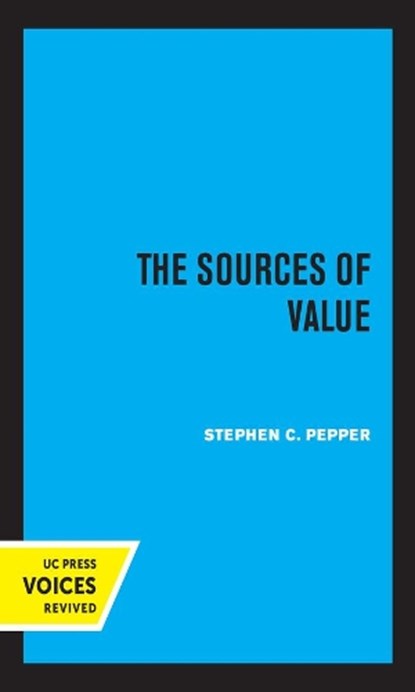 The Sources of Value, Stephen C. Pepper - Gebonden - 9780520367036