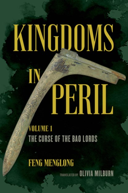 Kingdoms in Peril, Volume 1, Feng Menglong - Paperback - 9780520381001