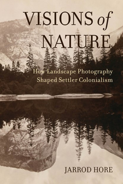 Visions of Nature, Dr. Jarrod Hore - Paperback - 9780520381261