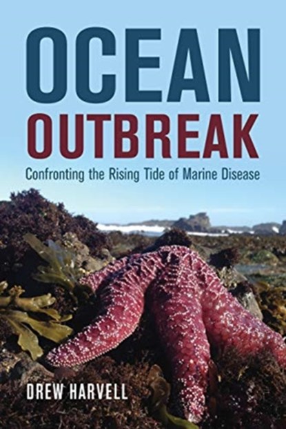 Ocean Outbreak, Drew Harvell - Paperback - 9780520382985