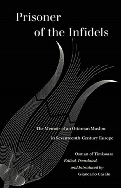 Prisoner of the Infidels, Osman of Timisoara - Paperback - 9780520383395