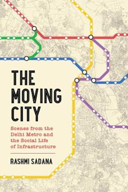 The Moving City, Rashmi Sadana - Paperback - 9780520383968