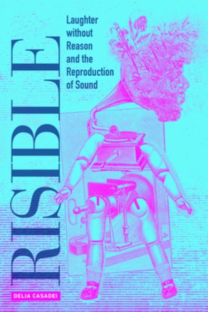 Risible, Delia Casadei - Paperback - 9780520391338