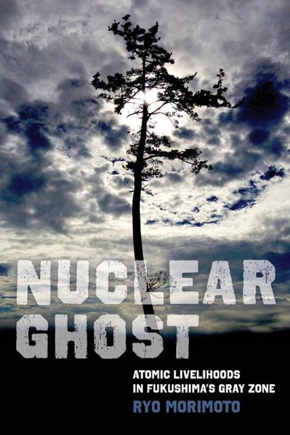 Nuclear Ghost, Ryo Morimoto - Paperback - 9780520394117