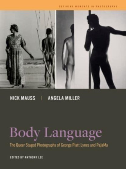 Body Language, Nick Mauss ; Dr. Angela Miller ; Anthony W. Lee - Paperback - 9780520394629