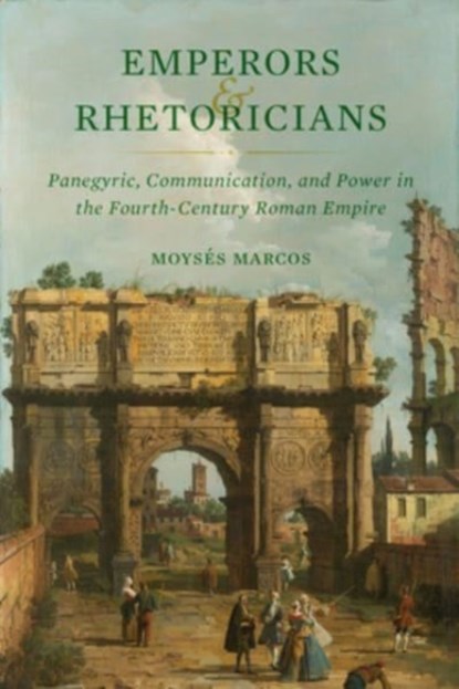 Emperors and Rhetoricians, Moyses Marcos - Gebonden - 9780520394971