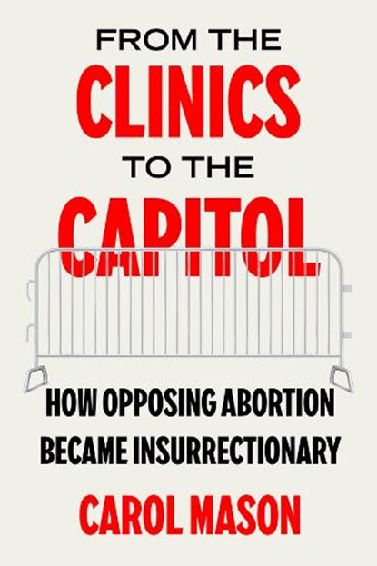 From the Clinics to the Capitol, Carol Mason - Gebonden - 9780520397033