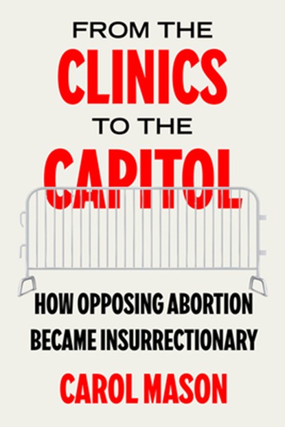 From the Clinics to the Capitol, Carol Mason - Gebonden - 9780520397033