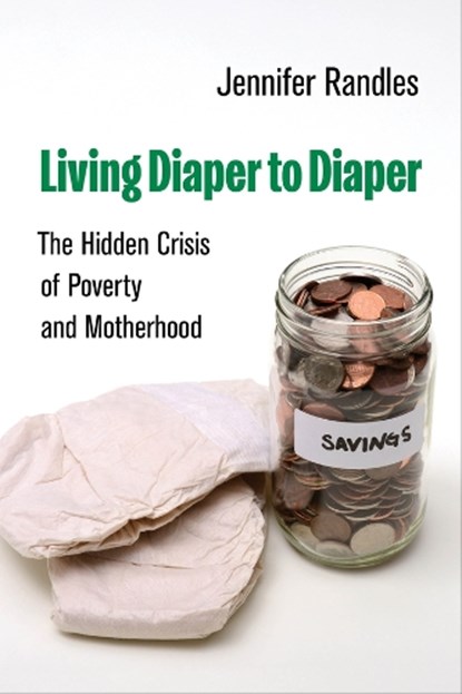 Living Diaper to Diaper, Jennifer Randles - Paperback - 9780520401204