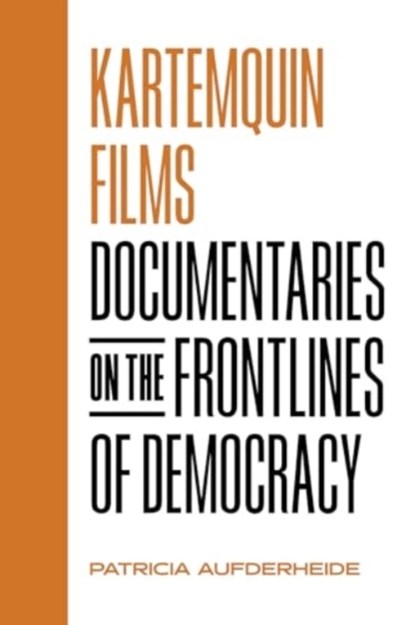 Kartemquin Films, Patricia Aufderheide - Paperback - 9780520401662