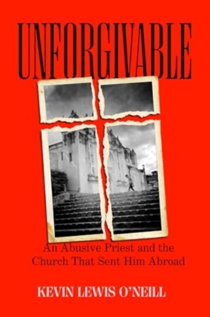 Unforgivable, Kevin Lewis O'Neill - Gebonden - 9780520409118