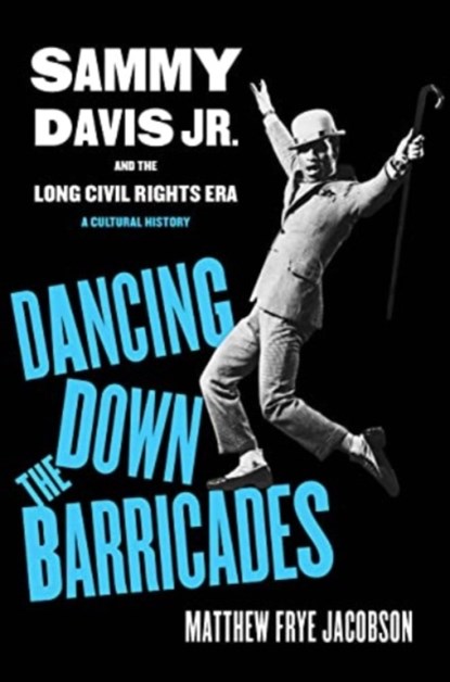 Dancing Down the Barricades, Matthew Frye Jacobson - Paperback - 9780520409668